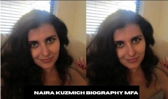 naira kuzmich biography mfa