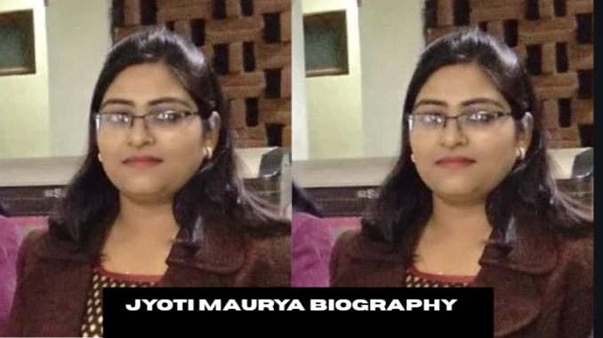 jyoti maurya biography